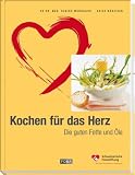 Cover zum Buch Kochen für das Herz: Die guten Fette ...