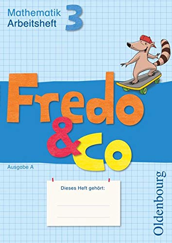 Fredo & Co A 3 Arbeitsheft: Mathematik