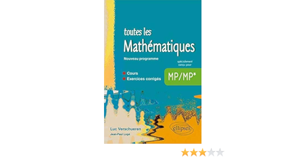 Amazon Fr Toutes Les Mathematiques Mp Mp Cours Et Exercices Corriges Programme 2014 Verschueren Luc Loge Jean Paul Livres