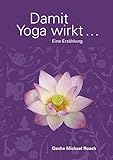 Damit Yoga wirkt by Geshe Michael Roach