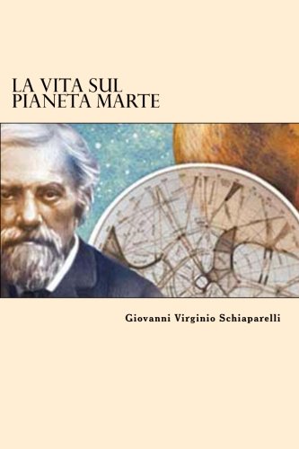 La Vita Sul Pianeta Marte (Italian Edition) La Vita Sul Pianeta Marte (Italian Edition)