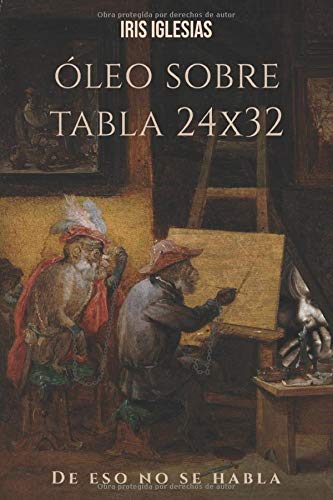 Óleo sobre tabla 24x32: De eso no se habla