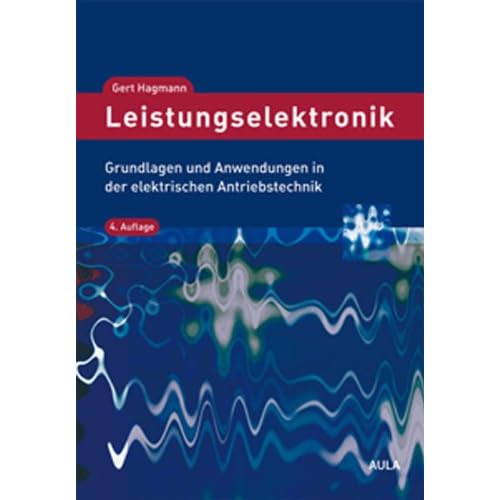 [PDF] Download Leistungselektronik: Grundlagen und Anwendungen in der elektrischen Antriebstechnik Kostenlos