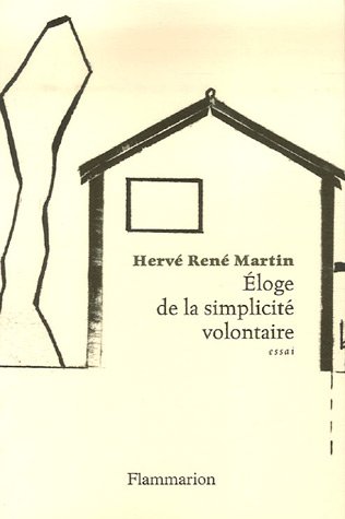 Eloge de la simplicité volontaire Eloge de la simplicité volontaire