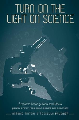 Turn on the Light on Science: A Research-Based Guide to Break Down Popular Stereotypes About Science and Scientists
