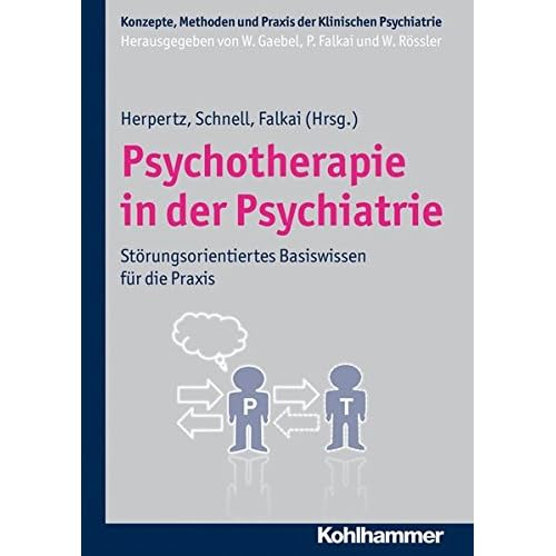 Pdf Psychotherapie In Der Psychiatrie Storungsorientiertes Basiswissen Fur Die Praxis Konzepte Und Methoden Der Klinischen Psychiatrie Kostenlos Download Bucher Online Download Kostenlos 26