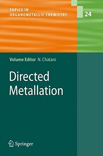 Directed Metallation: 24 (Topics in Organometallic Chemistry)