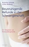 Image de Beunruhigende Befunde in der Schwangerschaft: Ein Ratgeber zur Pränataldiagnostik (German Edition)