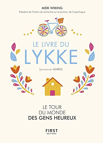 Télécharger Le livre du Lykke. Le tour du monde des gens heureux (L'Optimiste) PDF Ebook En Ligne
