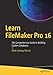 Learn FileMaker Pro 16: The Comprehensive Guide to Building Custom Databases by 