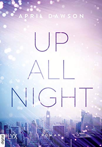 Up All Night (Up-All-Night-Reihe 1) von [Dawson, April]