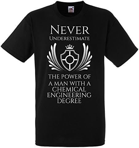 Never Underestimate The Power of A Man With A Chemical Engineering Degree T Shirt Medium