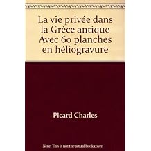 Amazonfr Picard La Vie Privee Dans La Grece Livres - 