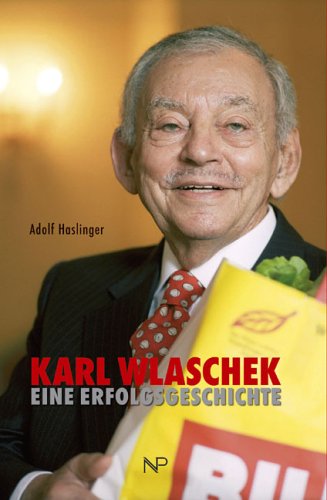 Karl Wlaschek. Eine Erfolgsgeschichte. : Haslinger, Adolf: Amazon.de