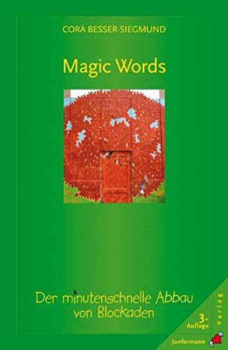 Download Magic Words: Der minutenschnelle Abbau von Blockaden Download Magic Words: Der minutenschnelle Abbau von Blockaden
