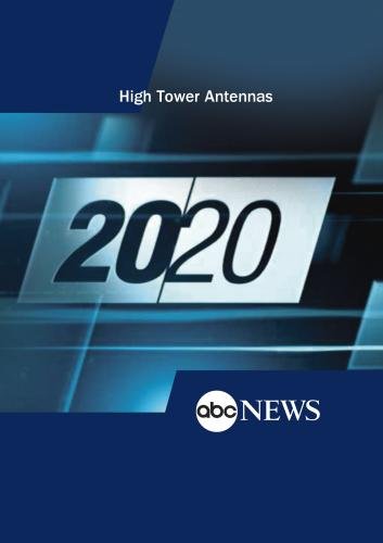 Preisvergleich Produktbild ABC News 20 / 20 High Tower Antennas