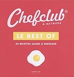 Le best of : Volume 1, 45 recettes salées à partager