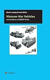 Vietnam War Vehicles: to be build out of LEGO® bricks by 