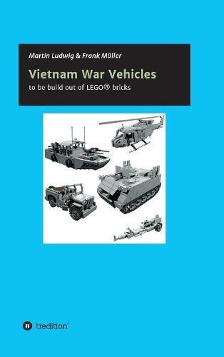 Vietnam War Vehicles: to be build out of LEGO® bricks
