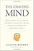 Produktbild The Craving Mind: From Cigarettes to Smartphones to Love - Why We Get Hooked and How We Can Break Bad Habits