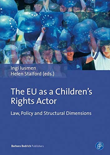 The EU As a Children's Rights Actor: Law, Policy and Structural Dimensions livre