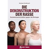 Die Dekonstruktion der Rasse: Sozialwissenschaften gegen die Biologie