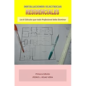 Instalaciones Eléctricas Residenciales: Los 6 Cálculos que todo Profesional debe Dominar