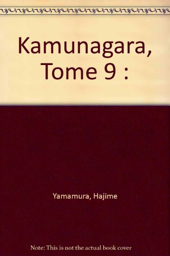 couverture de : Kamunagara T.9