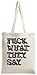 Produktbild Fuck What They Say Tote Bag
