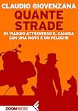 Image de Quante strade: In viaggio attraverso il Canada con una
