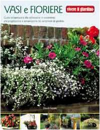 Vasi e fioriere. Ediz. illustrata