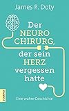 Image de Der Neurochirurg, der sein Herz vergessen hatte: Eine wahre Geschichte