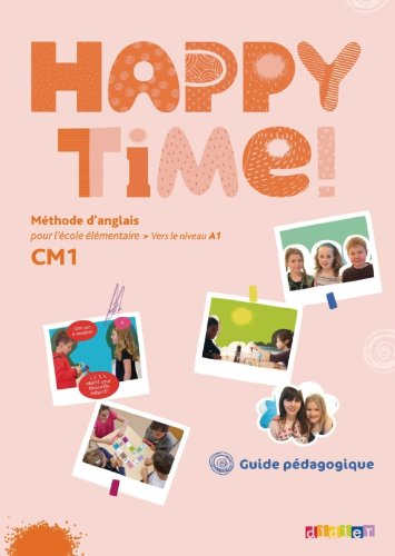 Télécharger Happy Time CM1 - Guide pédagogique PDF Livre eBook France Télécharger Happy Time CM1 - Guide pédagogique PDF Livre eBook France