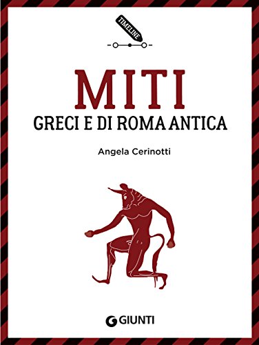 Angela Cerinotti - Miti greci e di Roma antica (2018)