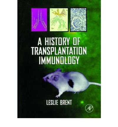 (A HISTORY OF TRANSPLANTATION IMMUNOLOGY) BY Brent, Leslie(Author)Hardcover on (12 , 1996) gratuit (A HISTORY OF TRANSPLANTATION IMMUNOLOGY) BY Brent, Leslie(Author)Hardcover on (12 , 1996) gratuit