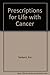 Produktbild Prescriptions for Life with Cancer