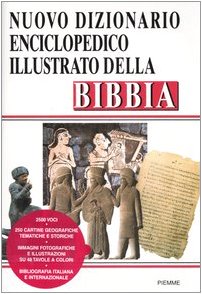 Nuovo dizionario enciclopedico illustrato della Bibbia Nuovo dizionario enciclopedico illustrato della Bibbia