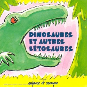 <a href="/node/40638">Dinosaures et d'autres Bêtosaures</a>