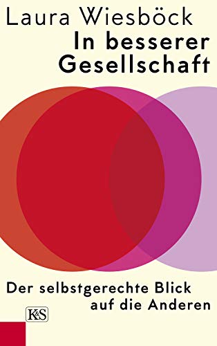 In besserer Gesellschaft: Der selbstgerechte Blick auf die Anderen