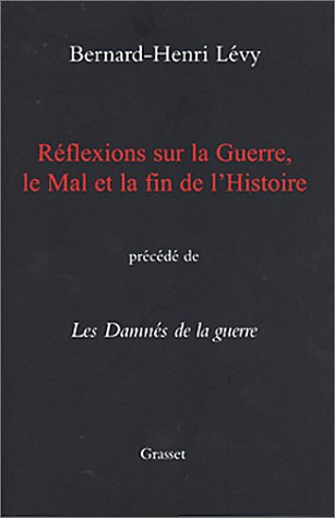 <a href="/node/6213">Réflexions sur la Guerre, le Mal et la fin de l'Histoire précédé de Les Damnés de la guerre</a>