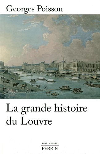 La  grande histoire du Louvre