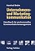 Unternehmens- und Marketingkommunikation Handbuch für ein integriertes Kommunikationsmanagement by 