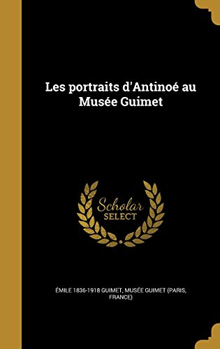 Les Portraits D'Antinoe Au Musee Guimet