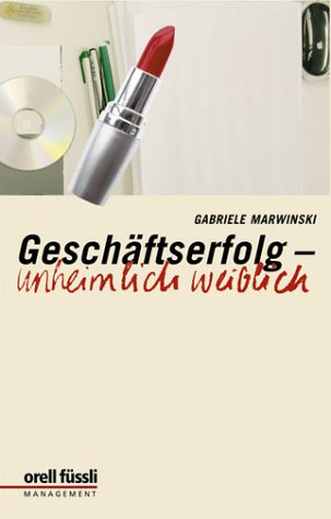 Geschäftserfolg - unheimlich weiblich
