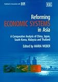 Image de Reforming Economic Systems in Asia: A Comparative Analysis of China, Japan, South Korea, Malaysia, and Thailand