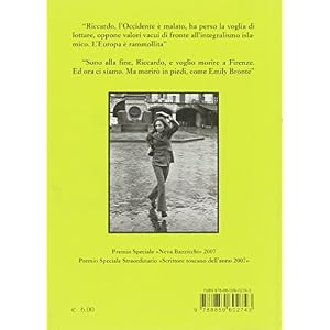 Oriana Fallaci. Morirò in piedi