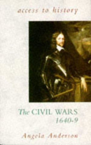 Access To History: The Civil Wars, 1640-49 livre