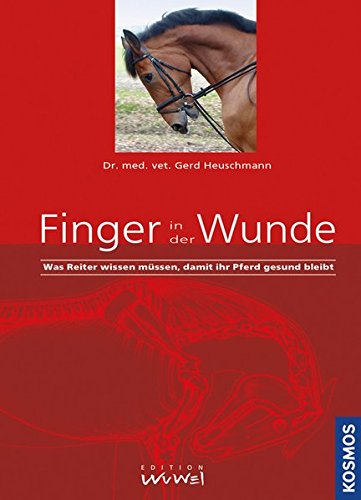 Download Finger in der Wunde: Was Reiter wissen müssen, damit ihr Pferd gesund bleibt Download Finger in der Wunde: Was Reiter wissen müssen, damit ihr Pferd gesund bleibt