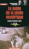 Le guide de la photo numérique