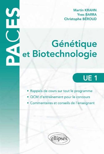 Génétique et Biotechnologie en PACES UE1 francais Génétique et Biotechnologie en PACES UE1 francais